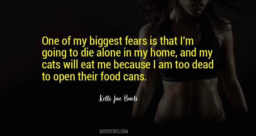 I'm Going To Die Quotes #1034809