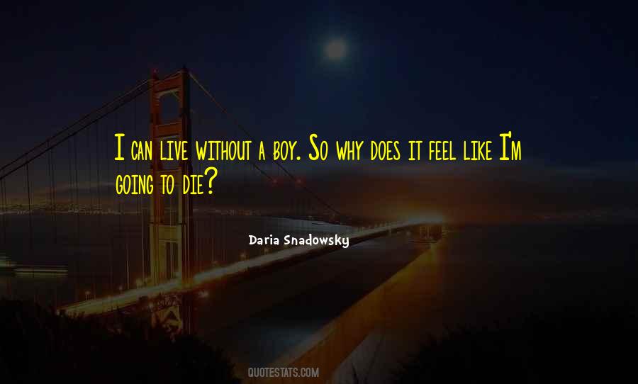 I'm Going To Die Quotes #1538421