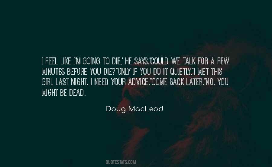 I'm Going To Die Quotes #262450