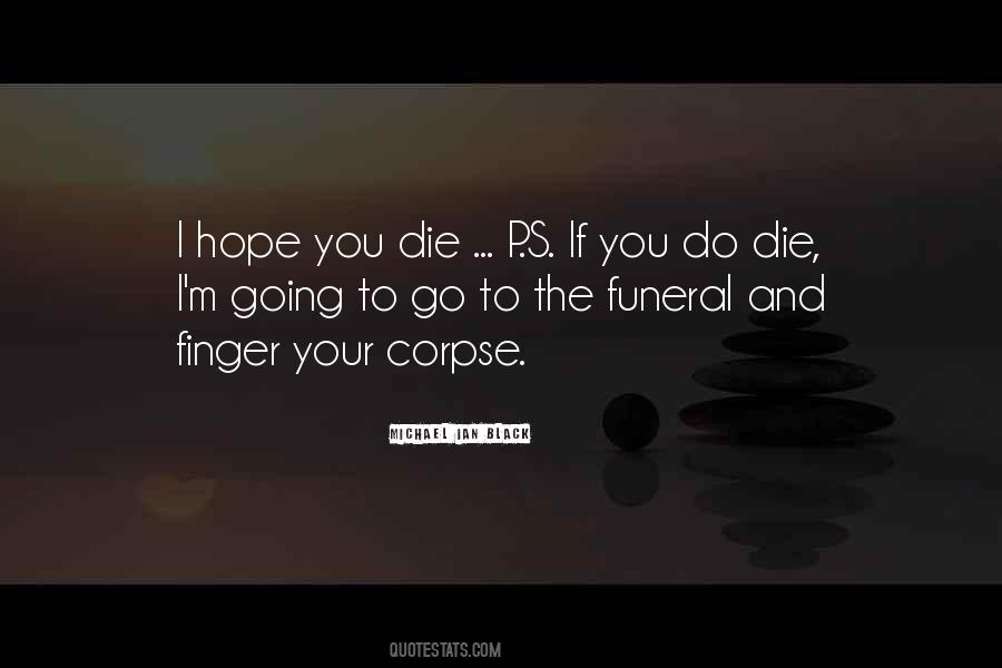 I'm Going To Die Quotes #297152 I'm Going To Die Quotes #297152