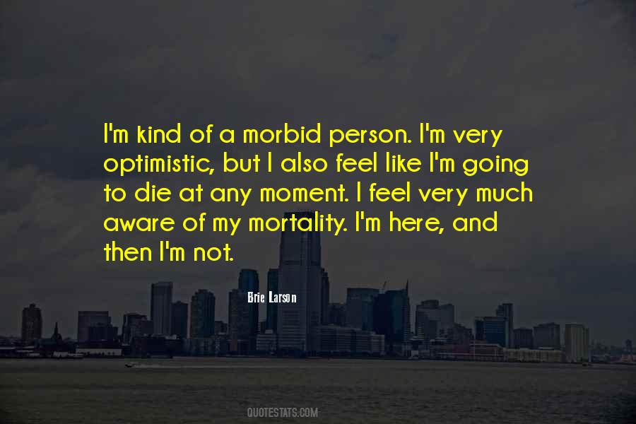 I'm Going To Die Quotes #452731