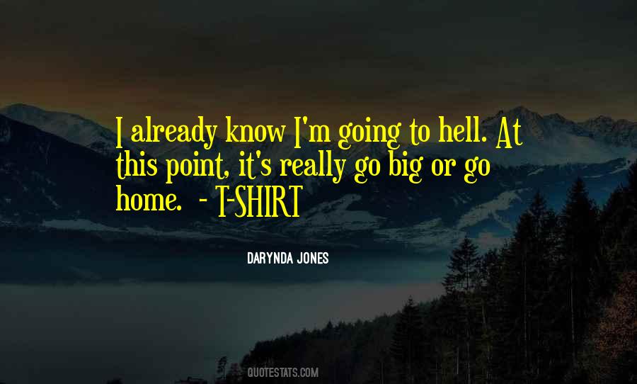 I'm Going To Hell Quotes #1334261