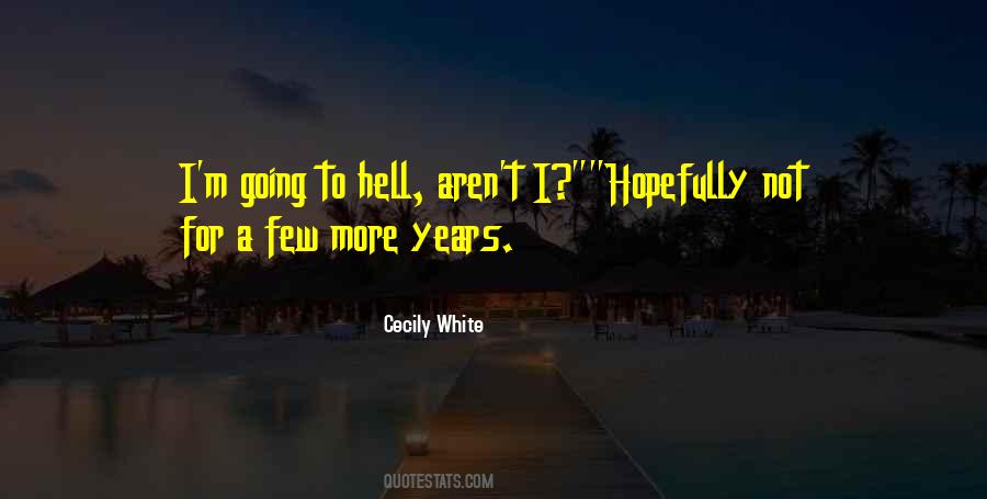 I'm Going To Hell Quotes #18837