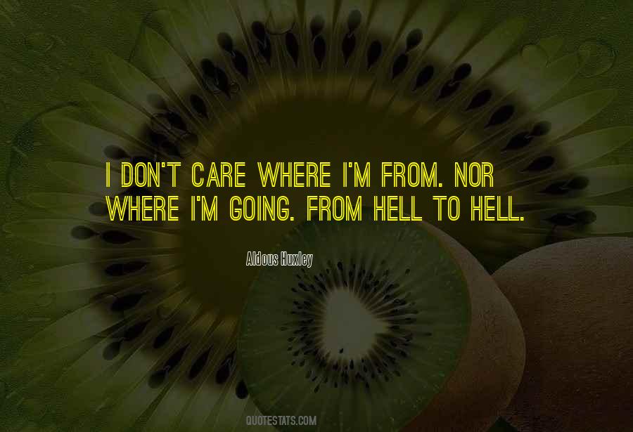 I'm Going To Hell Quotes #706077
