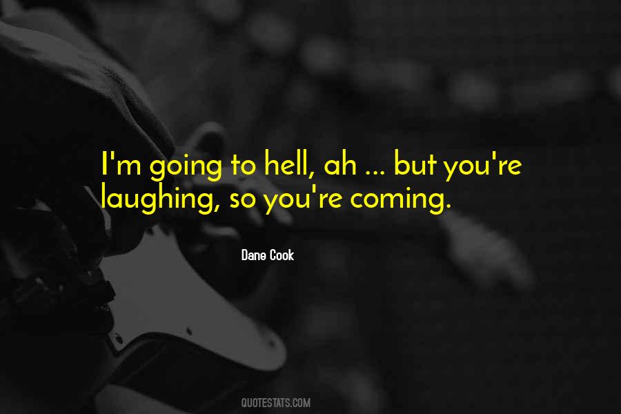 I'm Going To Hell Quotes #912089