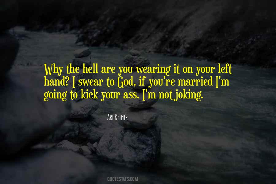 I'm Going To Hell Quotes #998897