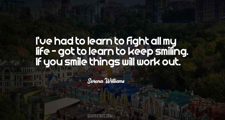 I'm Going To Keep Smiling Quotes #419895