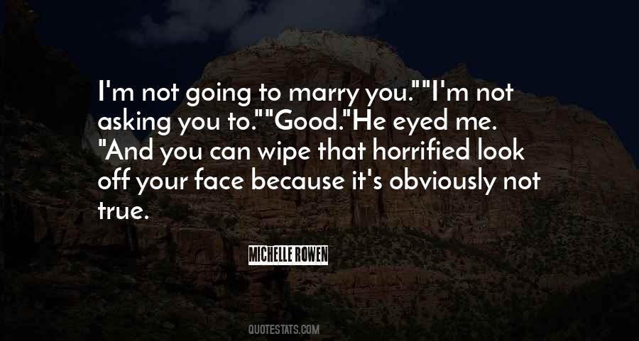 I'm Going To Marry Him Quotes #29732