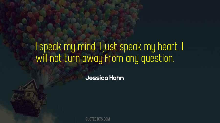 I'm Going To Speak My Mind Quotes #47396