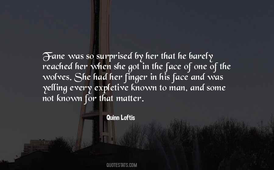Quotes About Fane #591528