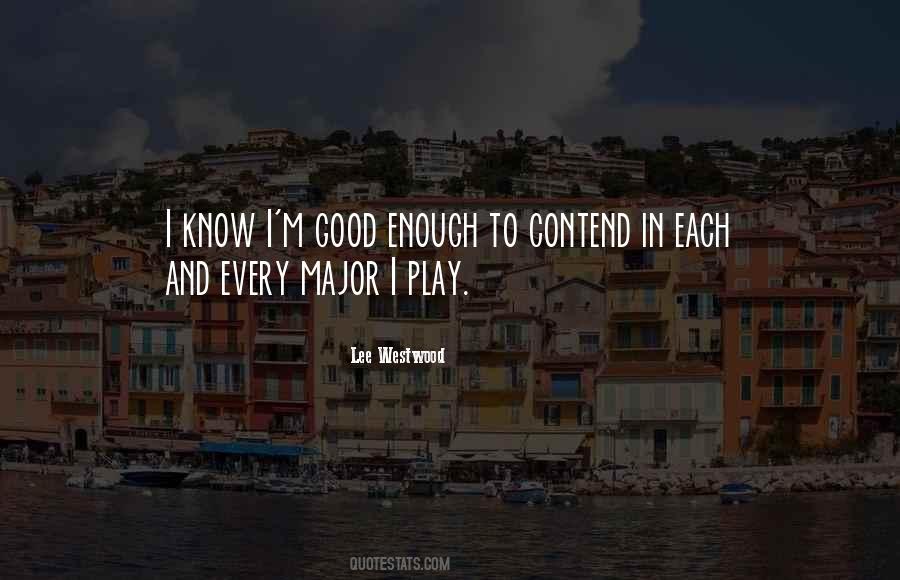 I'm Good Enough Quotes #1435603