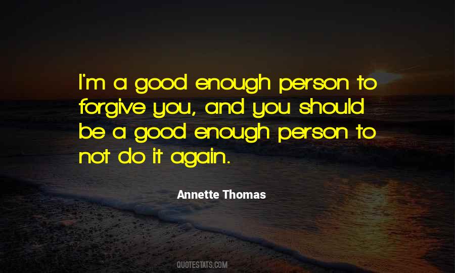 I'm Good Enough Quotes #580272