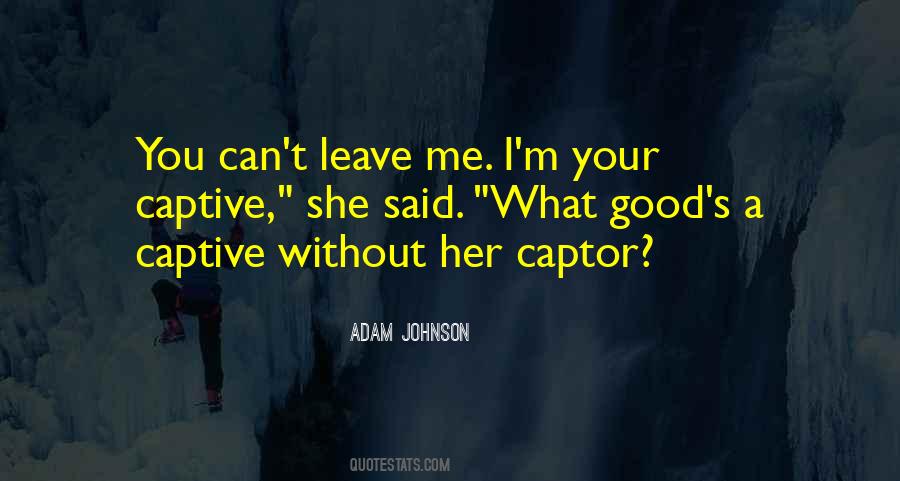 I'm Good Without You Quotes #1114334