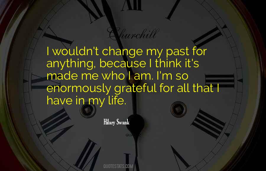 I'm Grateful For My Life Quotes #1432199