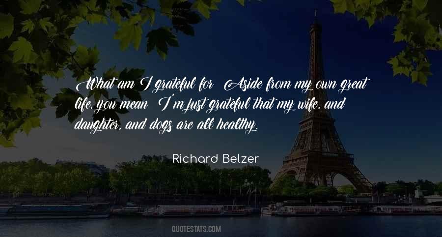 I'm Grateful For My Life Quotes #1692922