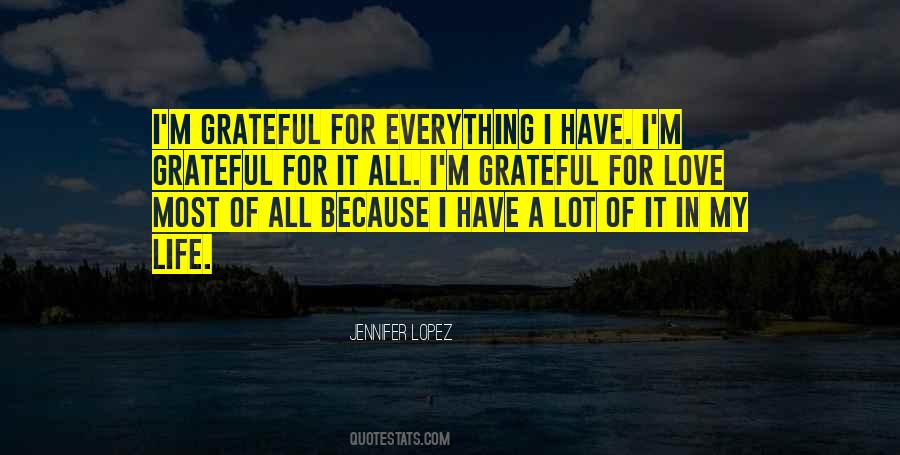 I'm Grateful For My Life Quotes #1714423