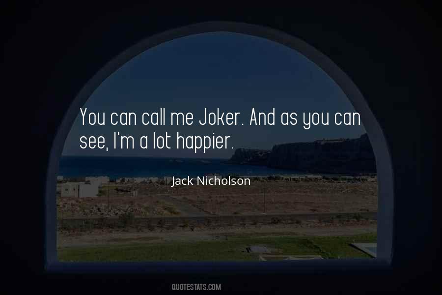 I'm Happier Quotes #14247