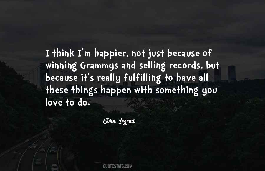 I'm Happier Quotes #949617