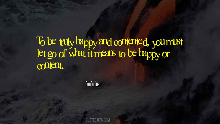 I'm Happy And Contented Quotes #1367227