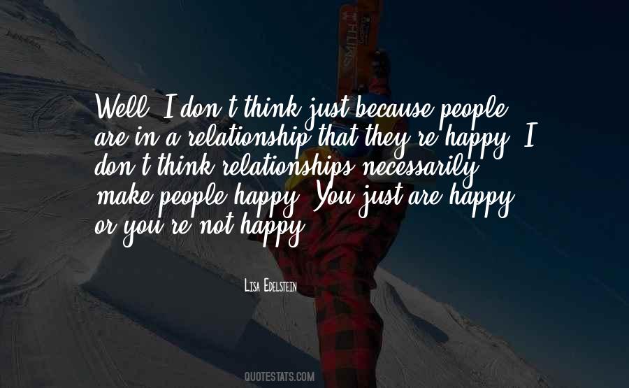 I'm Happy Because You're Happy Quotes #311793