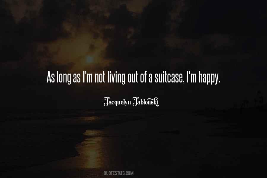 I'm Happy Quotes #1165322