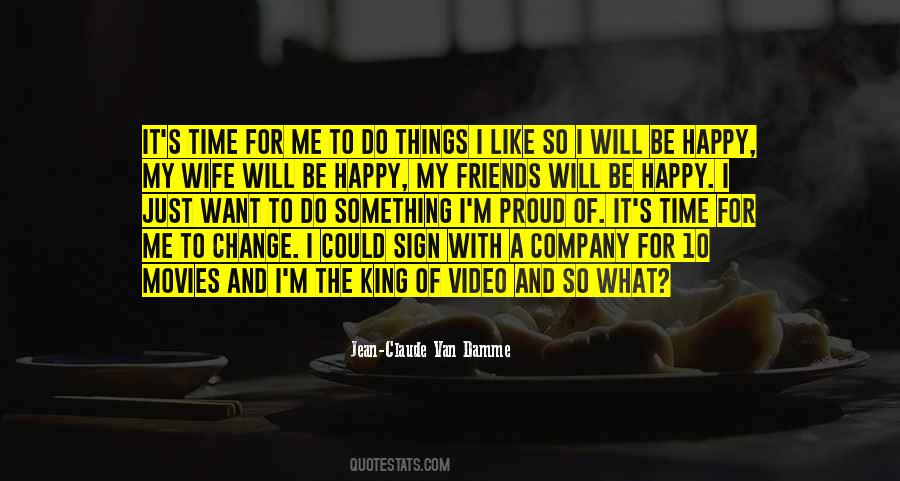 I'm Happy To Be Me Quotes #1034390