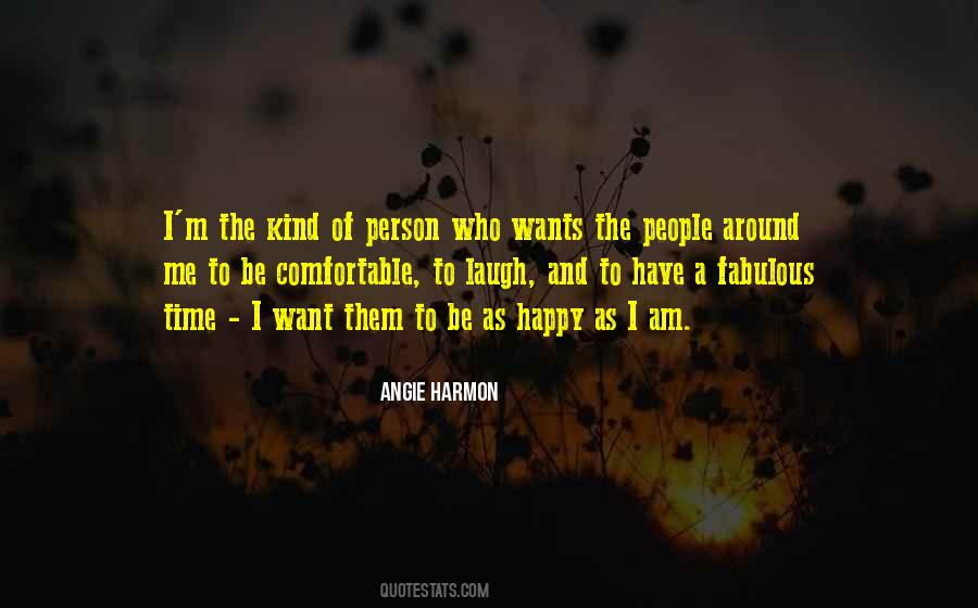 I'm Happy To Be Me Quotes #527040