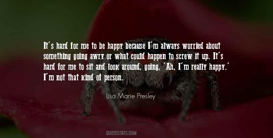 I'm Happy To Be Me Quotes #882605