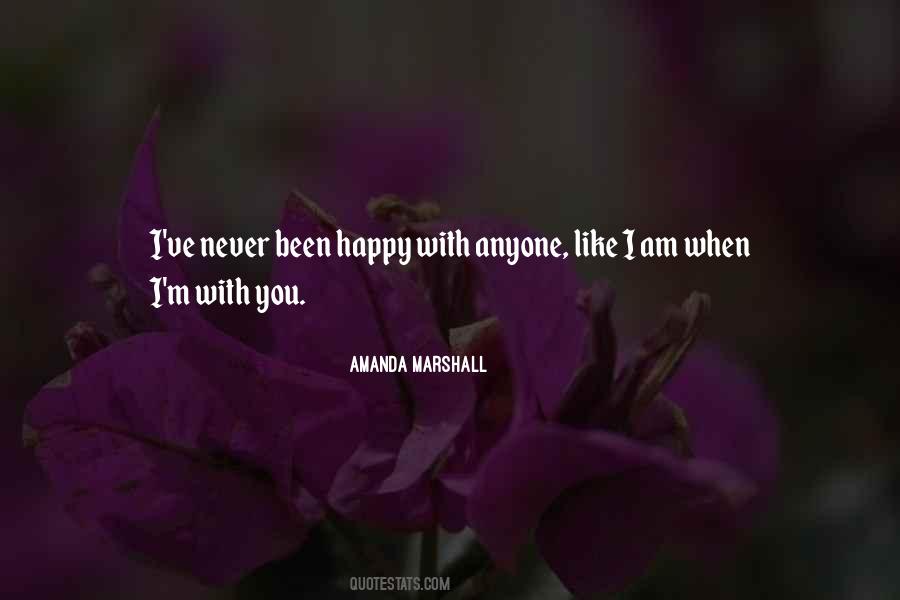 I'm Happy When I'm With You Quotes #948726