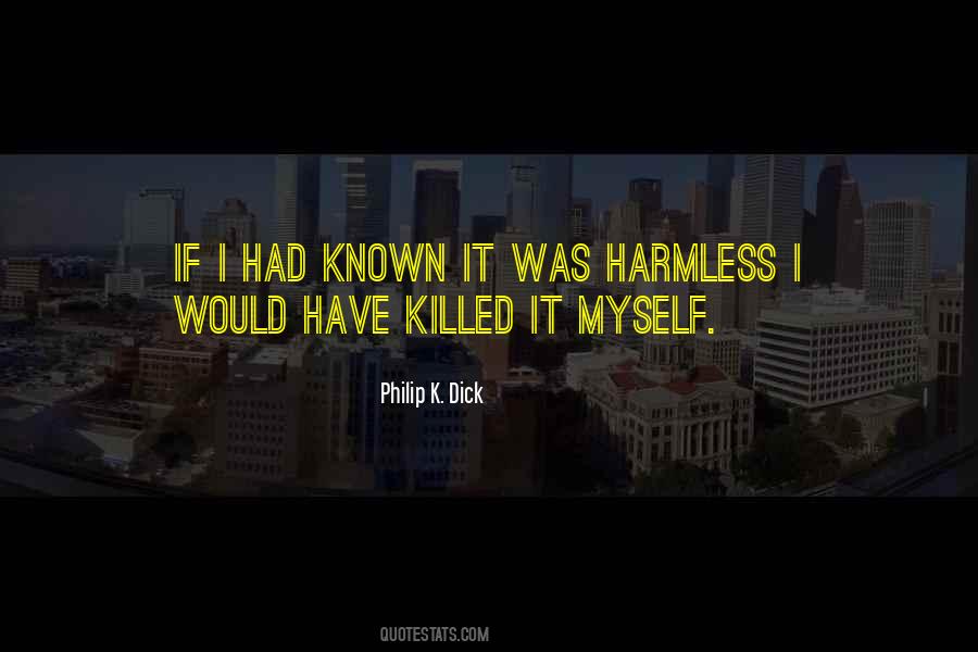 I'm Harmless Quotes #1214956