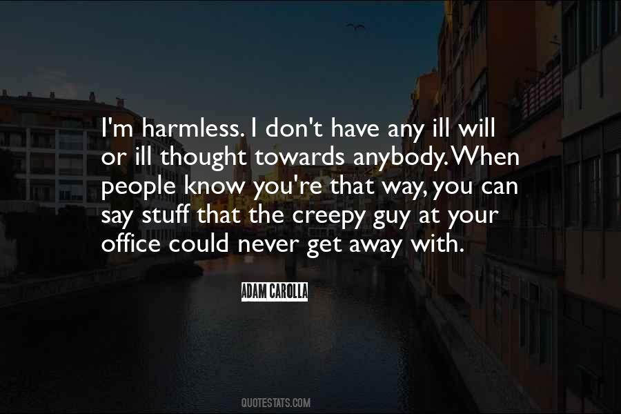 I'm Harmless Quotes #387925