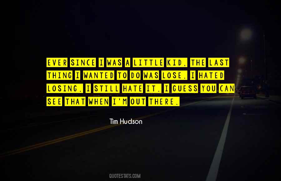 I'm Hated Quotes #887622