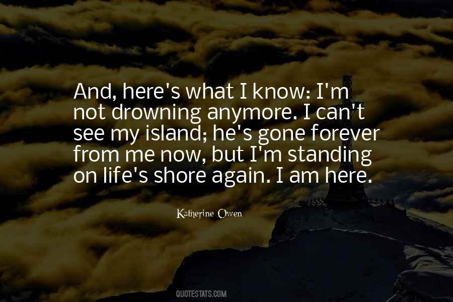 I'm Here Forever Quotes #1152408