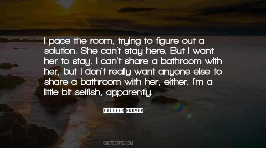 I'm Here To Stay Quotes #539692