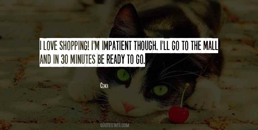 I'm Impatient Quotes #1867540