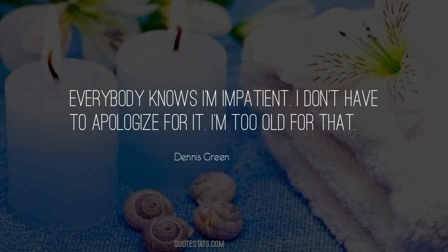 I'm Impatient Quotes #443706