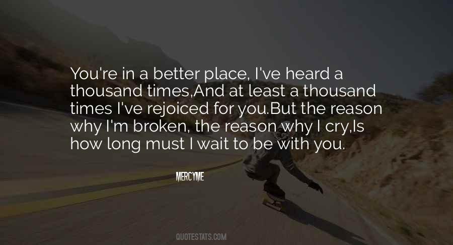 I'm In A Better Place Quotes #312025