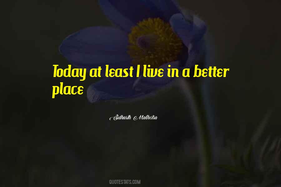 I'm In A Better Place Quotes #728262