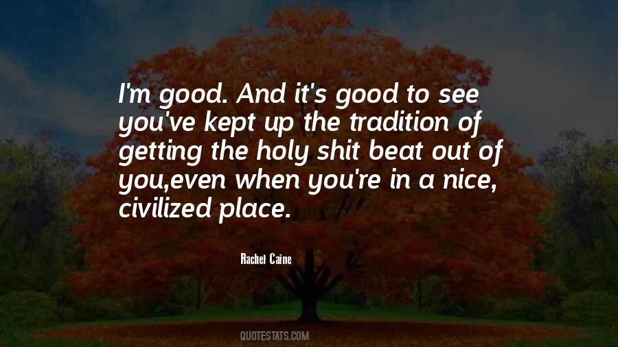 I'm In A Good Place Quotes #740512