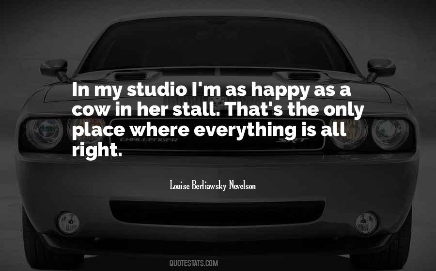 I'm In A Happy Place Quotes #700168