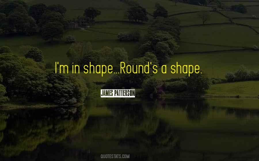 I'm In Shape Quotes #370746
