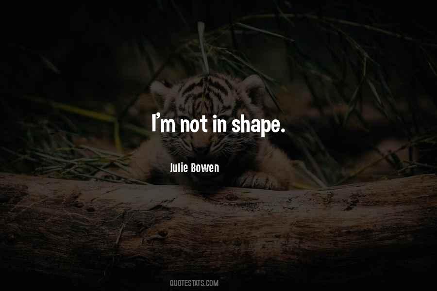 I'm In Shape Quotes #445621