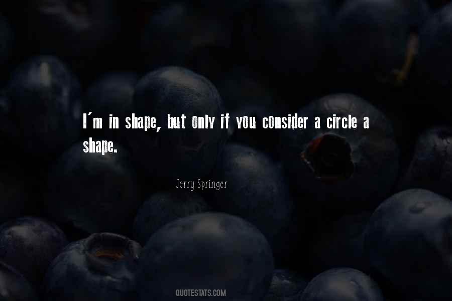 I'm In Shape Quotes #688707
