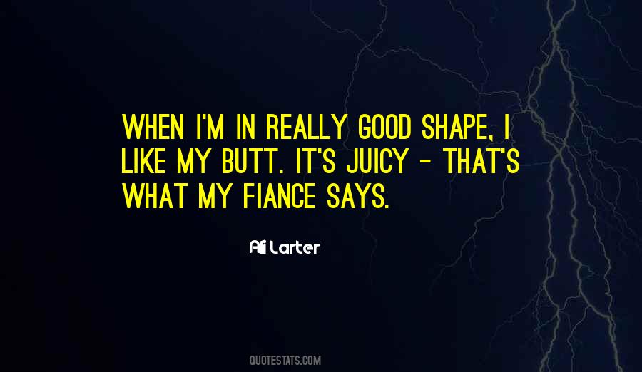 I'm In Shape Quotes #721328