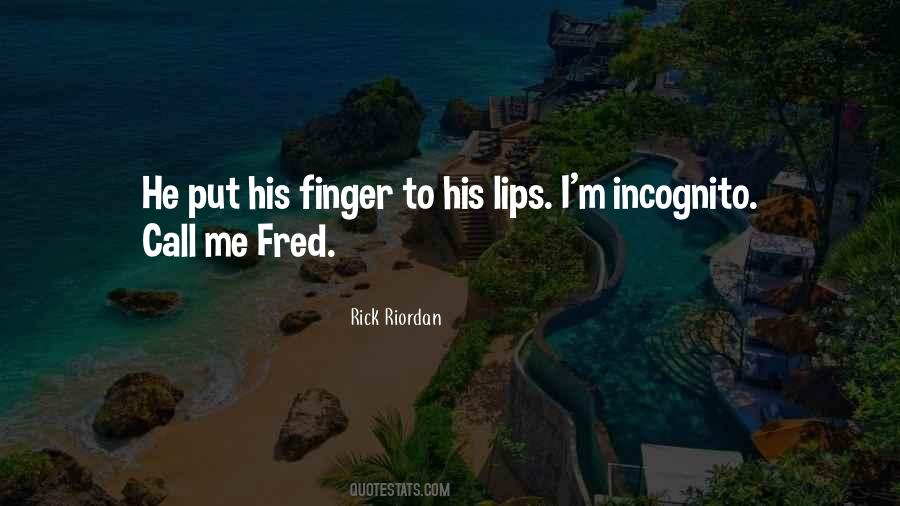 I'm Incognito Quotes #1739345