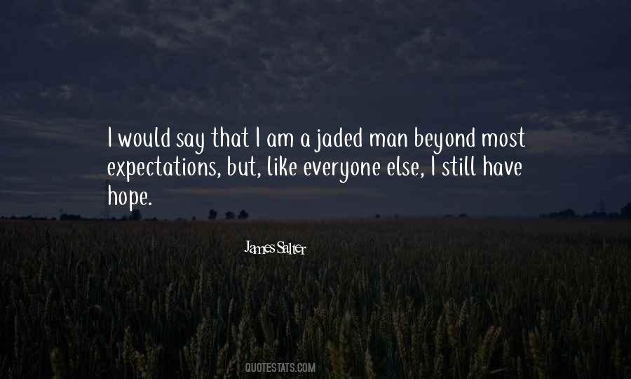 I'm Jaded Quotes #1167190