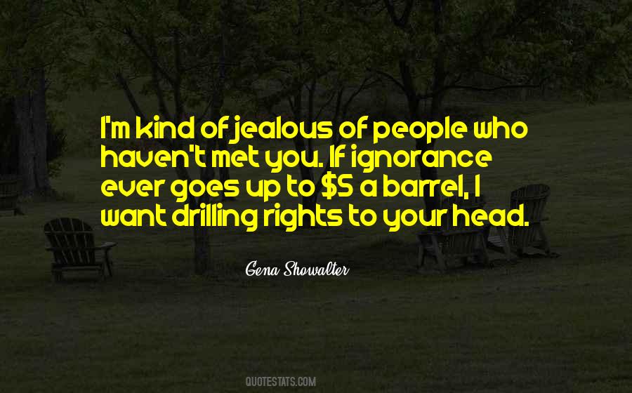 I'm Jealous Of You Quotes #1349990