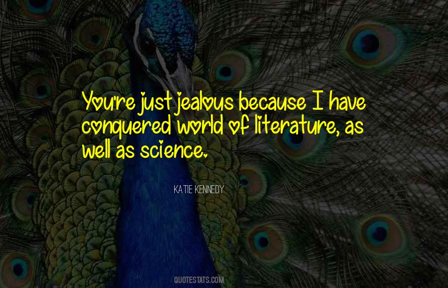 I'm Jealous Of You Quotes #1672444
