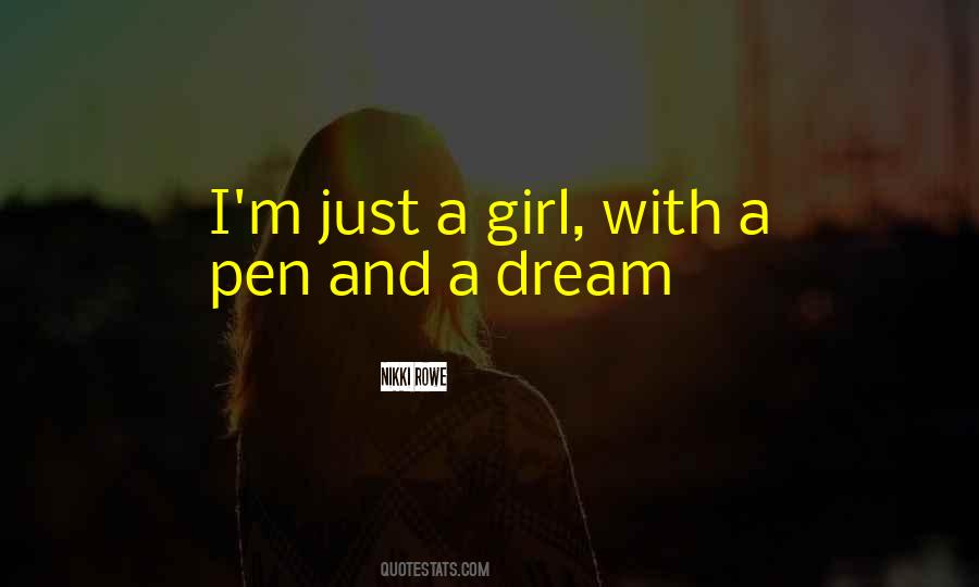 I'm Just A Girl Quotes #270458