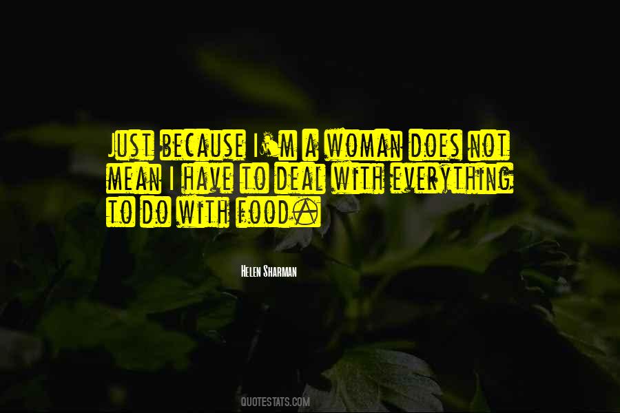 I'm Just A Woman Quotes #97047